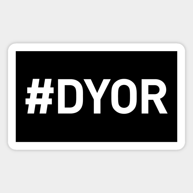 #DYOR Do Your Own Research, Funny Crypto And Investment Influencer Design Magnet by emmjott